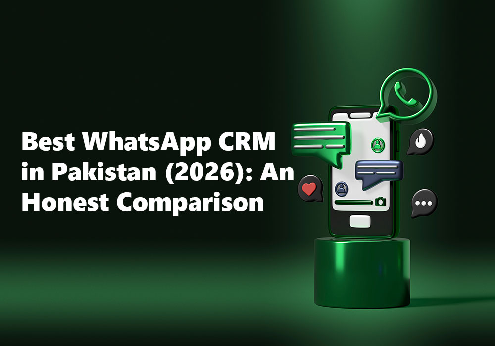 Comparison of the best WhatsApp CRM software for Pakistani businesses in 2026